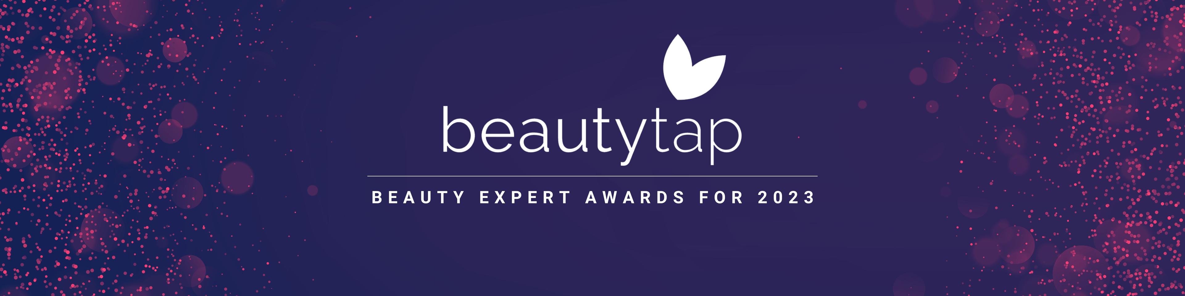Beautytap’s Beauty Expert Awards for 2023