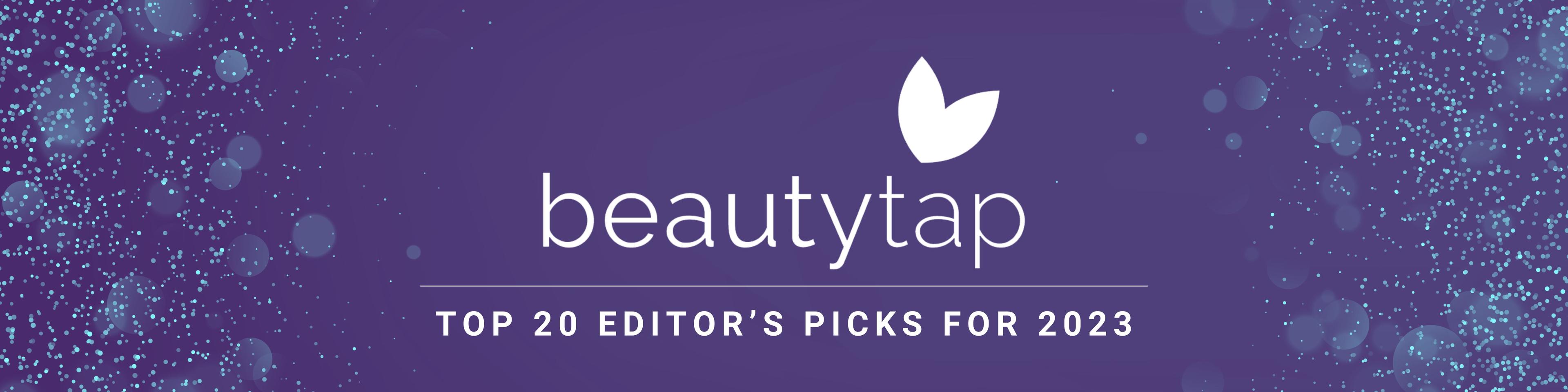Beautytap Awards: Top 20 Editor’s Picks for 2023